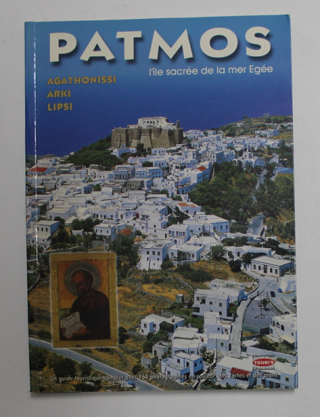 PATMOS - L 'ILLE SACREE DE LA MER EGEE - AGATHONISSI , ARKI , LIPSI , 1996