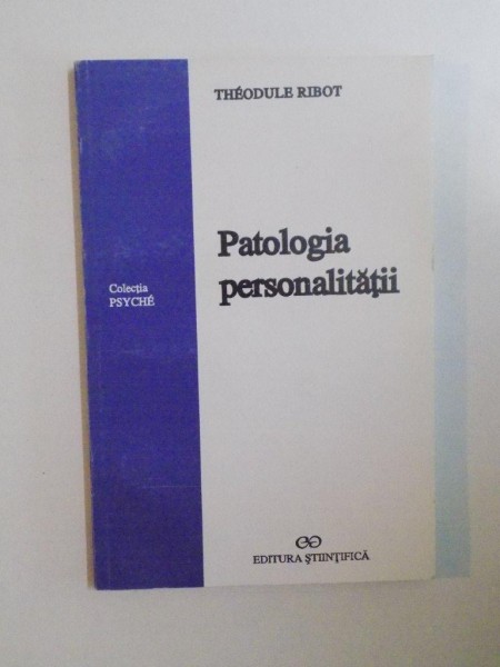 PATOLOGIA PERSONALITATII de THEODULE RIBOT , 1996
