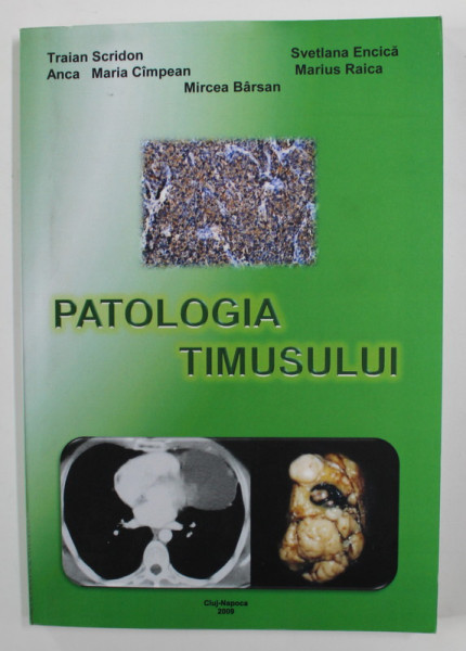 PATOLOGIA TIMUSULUI de TRAIAN SCRIDON ...MIRCEA BARSAN , 2009