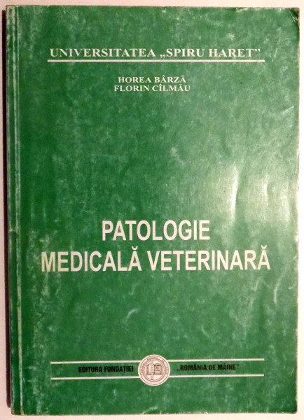 PATOLOGIE MEDICALA VETERINARA de HOREA BARZA, FLORIN CILMAU , 1999