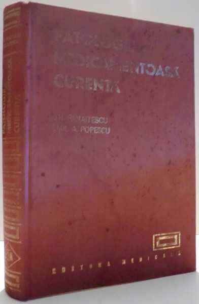 PATOLOGIE MEDICAMENTOASA CURENTA de GH. PANAITESCU, EMIL A. POPESCU , 1974