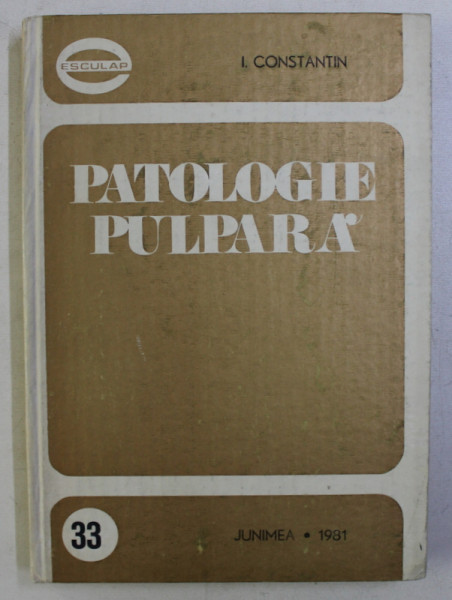 PATOLOGIE PULPARA de I. CONSTANTIN , 1981