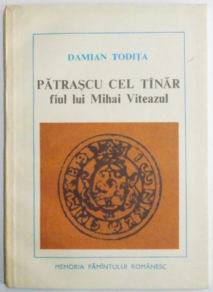 PATRASCU CEL TANAR , FIUL LUI MIHAI VITEAZUL - DAMIAN TODITA  1982