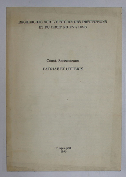 PATRIAE ET LITTERIS par CONST. SESCEOREANU , 1996 , DEDICATIE *