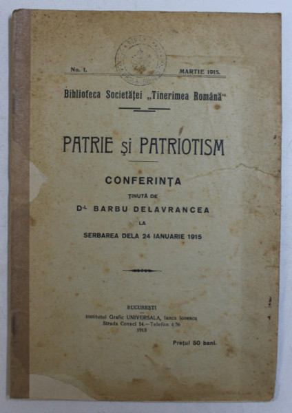 PATRIE SI PATRIOTISM  - CONFERINTA TINUTA DE BARBU DELAVRANCEA , 1915