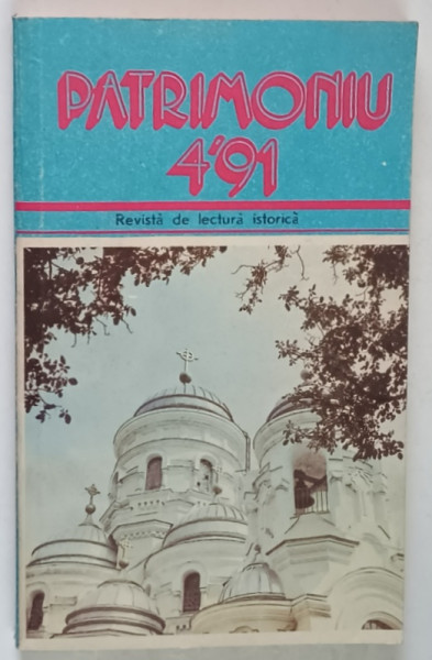 PATRIMONIU , REVISTA DE LECTURA ISTORICA , NUMARUL 4 , 1991