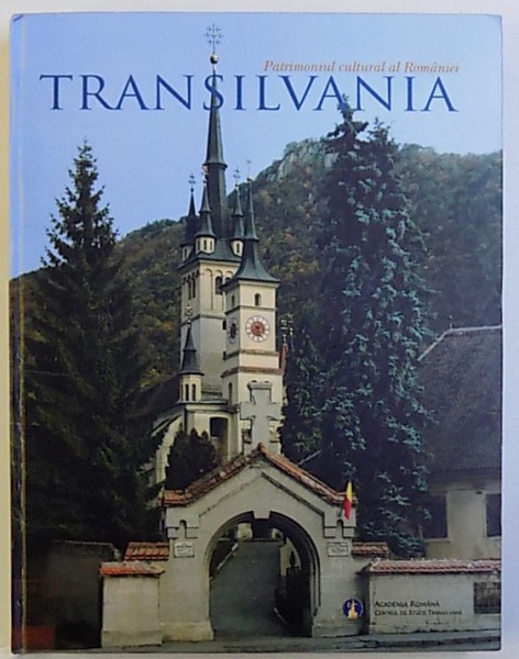 PATRIMONIUL CULTURAL AL ROMANIEI  - TRANSILVANIA , coordonatori IOAN  - AUREL POP  si MARIUS PORUMB ,  EDITIE IN ROMANA   - ENGLEZA  - FRANCEZA  - GERMANA  - ITALIANA ,  2007