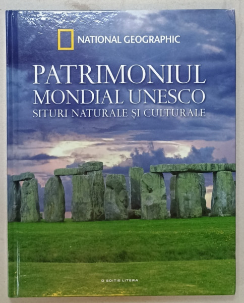 PATRIMONIUL MONDIAL UNESCO , SITURI NATURALE SI CULTURALE , VOLUMUL 2 , 2017