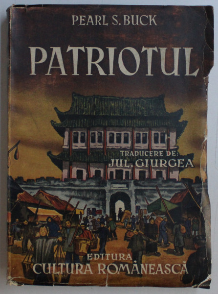 PATRIOTUL de PEARL S. BUCK , EDITIE INTERBELICA