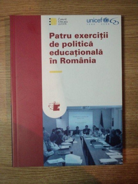 PATRU EXERCITII DE POLITICA EDUCATIONALA IN ROMANIA de ALEXANDRU CRISAN