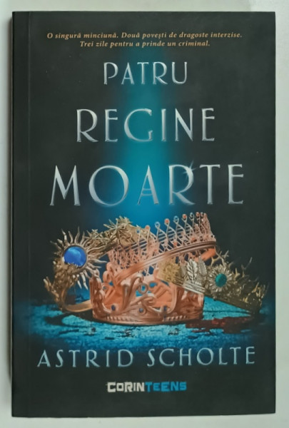 PATRU REGINE MOARTE de ASTRID SCHOLTE , 2022