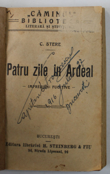 PATRU ZILE IN ARDEAL de C. STERE , EDITIE INTERBELICA , COPERTA REFACUTA