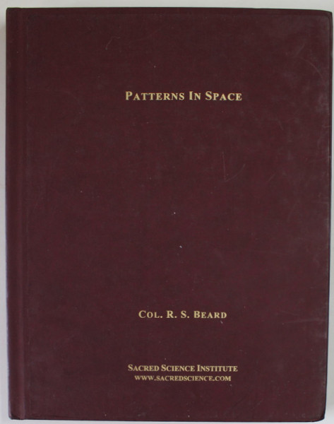 PATTERNS IN SPACE by COL. R.S. BEARD , 2004