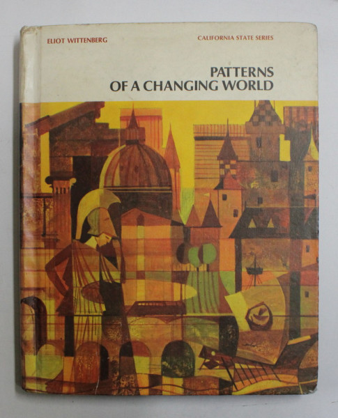PATTERNS OF A CHANGING WORLD by ELIOT WITTENBERG , 1971