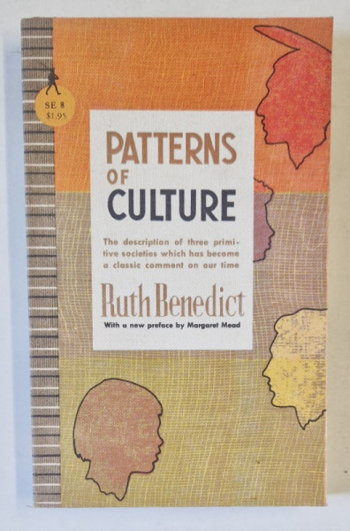 PATTERNS OF CULTURE by RUTH BENEDICT , THE DESCRIPTION O THREE PRIMITIVE SOCIETIES .., 1959
