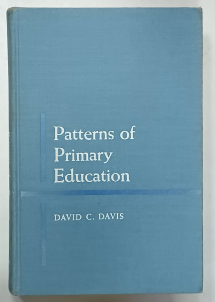 PATTERNS OF PRIMARY EDUCATION by DAVID C. DAVIS , 1963