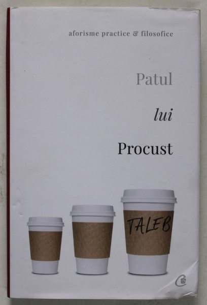 PATUL LUI PROCUST - AFORISME PRACTICE , FILOSOFICE ED. a II - a REVIZUITA de NASSIM NICHOLAS TALEB , 2018 * EDITIE CARTONATA