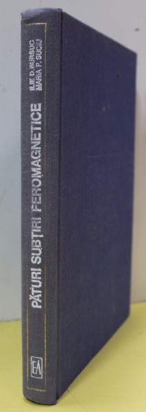 PATURI SUBTIRI FEROMAGNETICE de ILIE D. BURSUC si MARIA P. SUCIU , 1969