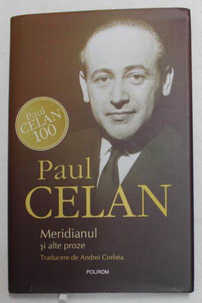 PAUL CELAN - MERIDIANUL SI ALTE PROZE , 2020