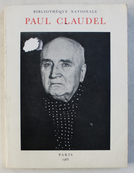 PAUL CLAUDEL 1868 - 1955 , preface de PIERRE - HENRI SIMON , 1968