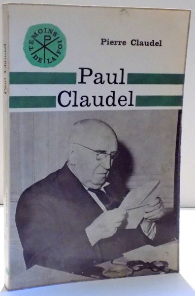 PAUL CLAUDEL de PIERRE CLAUDEL , 1965