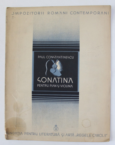 PAUL CONSTANTINESCU - SONATINA PENTRU PIAN SI VIOLINA , PARTITURA , EDITIE INTERBELICA