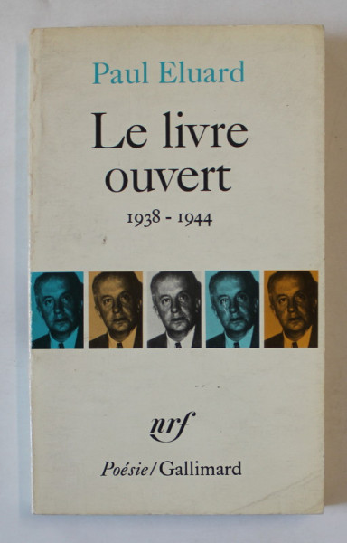 PAUL ELUARD , LE LIVRE OUVERT 1938 - 1944 , COLLECTION POESIE , 1974