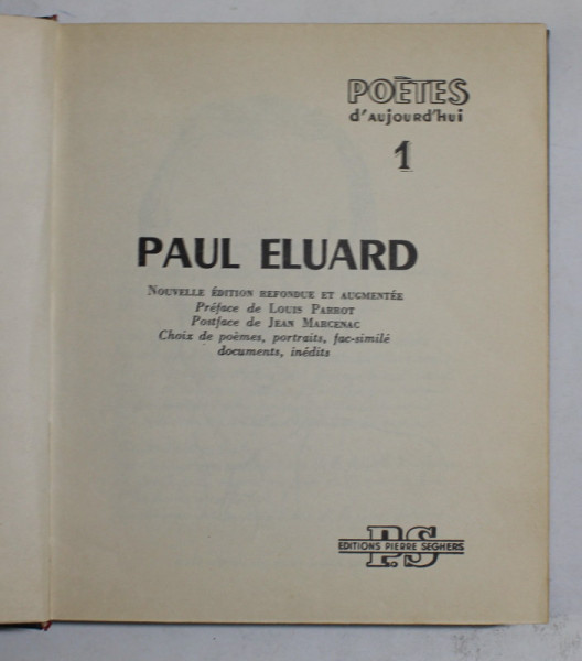 PAUL ELUARD par LOUIS PARROT ,   COLLECTIONS '' POETES D 'AUJOURD 'HUI 1. , 1967