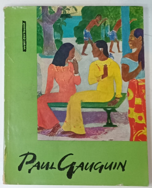 PAUL GAUGUIN von KUNO MITTELSTADT , ALBUM DE ARTA CU TEXT IN LIMBA GERMANA