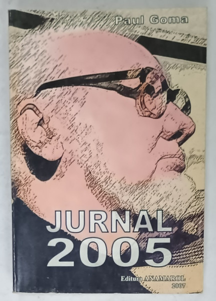 PAUL GOMA , JURNAL 13  , 2005 , APARUTA 2007