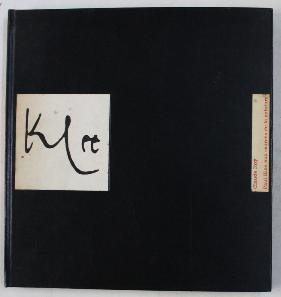 PAUL KLEE AUX SOURCES DE LA PEINTURE par CLAUDE ROY , 1963
