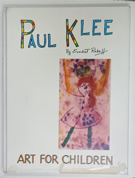 PAUL KLEE  by ERNEST RABOFF , ' ART FOR CHILDREN ' , 1988