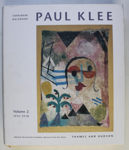 PAUL KLEE - CATALOGUE RAISONNE VOL. 2 (1913-1918) , 2000