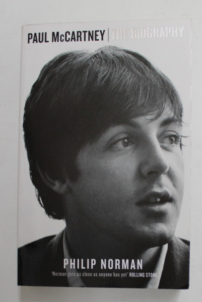PAUL McCARTNEY - THE  BIOGRAPHY by PHILIP NORMAN , 2017