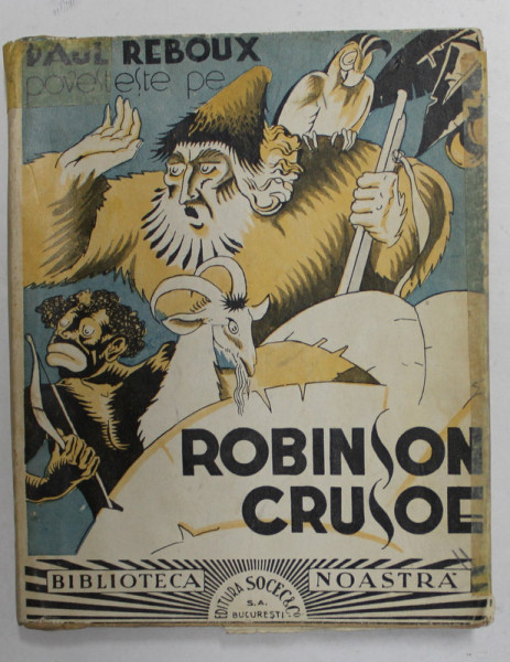 PAUL REBOUX POVESTESTE MICILOR SAI PRIETENI PE : ROBINSON CRUSOE , ILUSTRATII de CAMPBELL