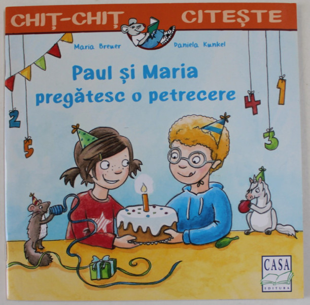 PAUL SI MARIA PREGATESC O PETRECERE de MARIA BREUER , ilustratii de DANIELA KUNKEL , 2020