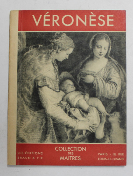 PAUL VERONESE 1528 - 1588 par GABRIEL ROUCHES , 1950