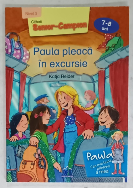 PAULA PLEACA IN EXCURSIE de KATJA REIDER , ilustratii de FRANZISKA HARVEY , 2019