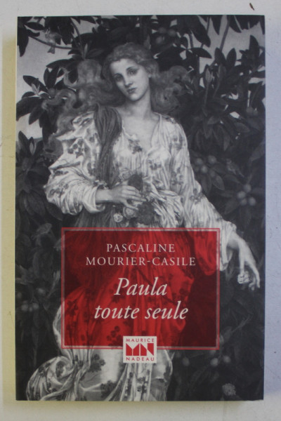 PAULA TOUTE SEULE par PASCALINE MOURIER CASILE , 2014