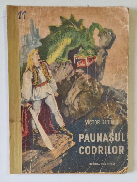 PAUNASUL CODRILOR de VICTOR EFTIMIU , ilustratii de RONI NOEL , 1952