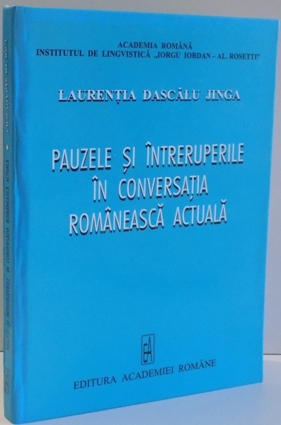 PAUZELE SI INTRERUPERILE SI CONVERSATIA ROMANEASCA ACTUALA , 2006