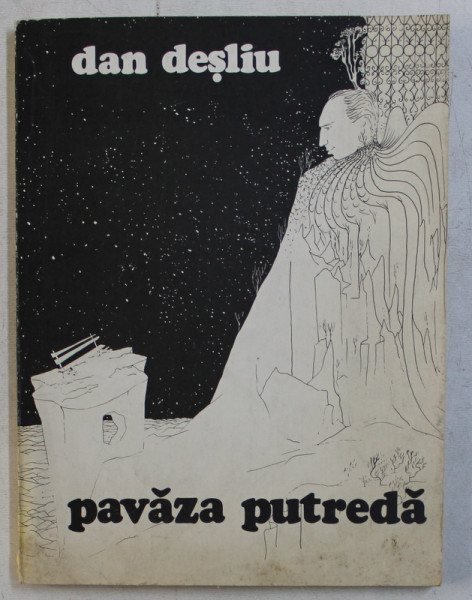 PAVAZA PUTREDA de DAN DESLIU , coperta de FLORIN PUCA , 1981 , DEDICATIE *