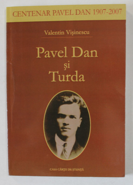 PAVEL DAN SI TURDA de VALENTIN VISINESCU , 2007