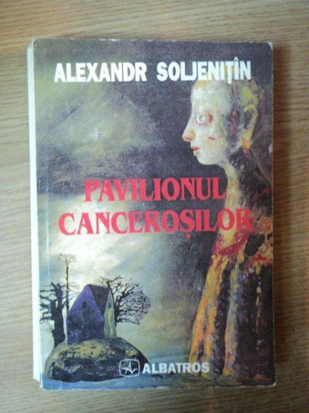 PAVILIONUL CANCEROSILOR de ALEXANDR SOLJENITIN