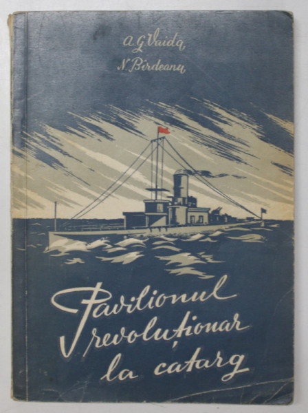 PAVILIONUL REVOLUTIONAR LA CATARG de A.G. VAIDA si N. BIRDEANU , 1959