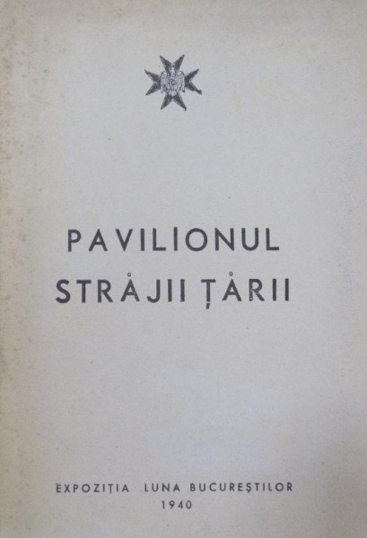 Pavilionul strajii tarii, Luna Bucurestilor 1940