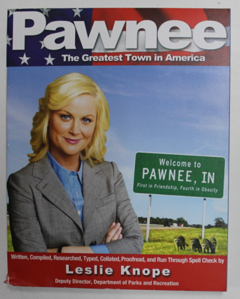 PAWNEE - THE GREATEST TOWN IN AMERICA by LESLIE KNOPE , 2011