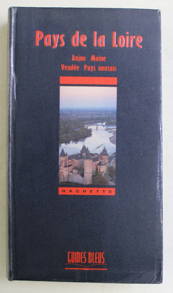 PAYS DE LA LOIRE , ANJOU MAINE , VENDEE PAYS NANTAIS , 1995