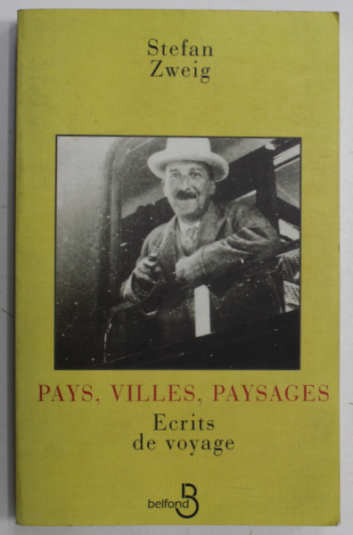 PAYS , VILLAGES , PAYSAGES , ECRITS DE VOYAGE par STEFAN ZWEIG , 1996