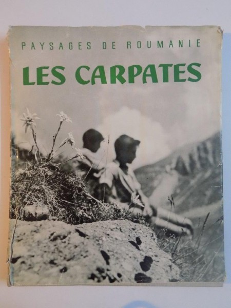 PAYSAGES DE ROUMANIE , LES CARPATES , PREFACE de TUDOR ARGHEZI , 1963